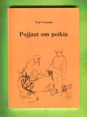 Pojjaat om poikia - Piäniä juttuja Ruavelem murteella