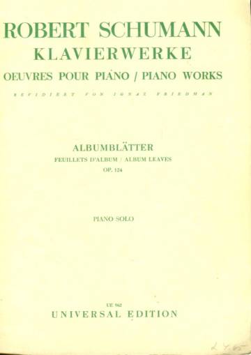 Klavierwerke - Oeuvres pour Piano - Piano Works