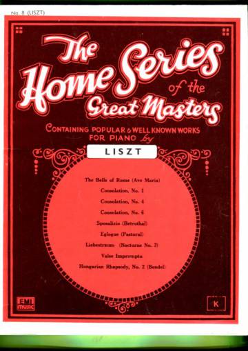 The Home Series of the Great Masters for the Pianoforte - Book 8: Liszt