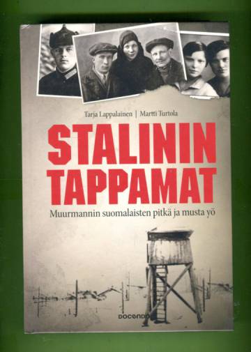Stalinin tappamat - Muurmannin suomalaisten pitkä ja musta yö