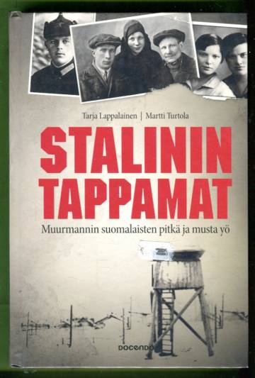 Stalinin tappamat - Muurmannin suomalaisten pitkä ja musta yö