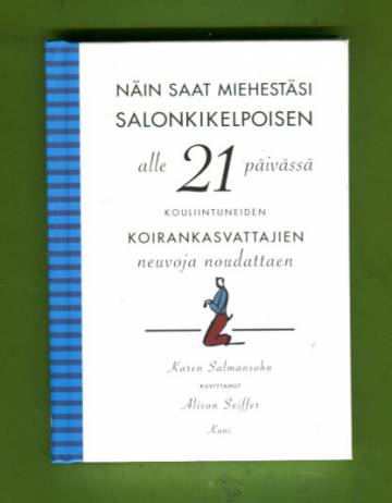 Näin saat miehestäsi salonkikelpoisen alle 21 päivässä