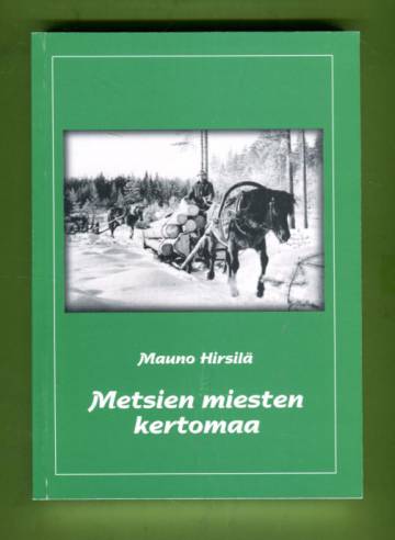 Metsien miesten kertomaa