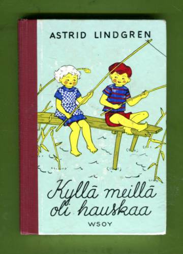 Kyllä meillä oli hauskaa