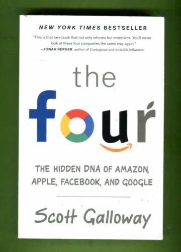 The Four - The Hidden DNA of Amazon, Apple, Facebook, and Google