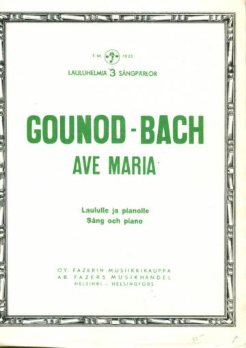 Ave Maria, Laululle ja pianolle / Sång och piano