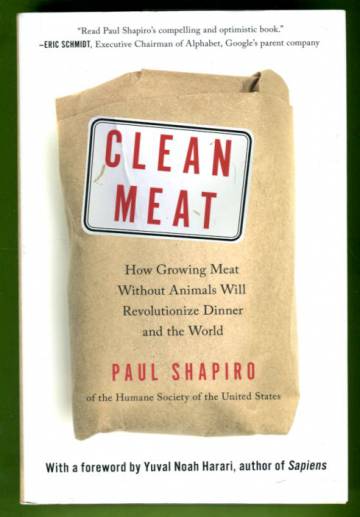 Clean Meat - How Growing Meat Without Animals Will Revolutionize Dinner and the World