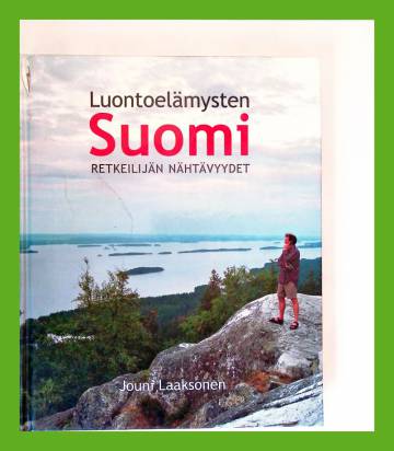 Luontoelämysten Suomi - Retkeilijän nähtävyydet