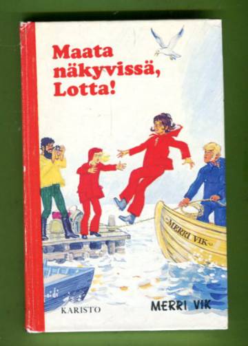 Maata näkyvissä, Lotta!