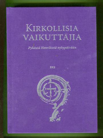 Kirkollisia vaikuttajia - Pyhästä Henrikistä nykypäivään