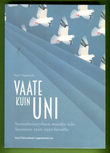 Vaate kuin uni - Surrealististyylisen muodin tulo Suomeen 1930-1950-luvuilla