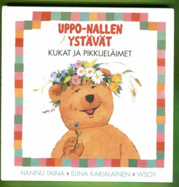 Uppo-Nallen ystävät - Kukat ja pikkueläimet