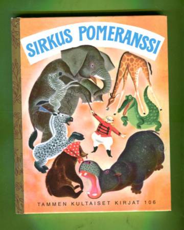 Tammen kultaiset kirjat 106 - Sirkus Pomeranssi