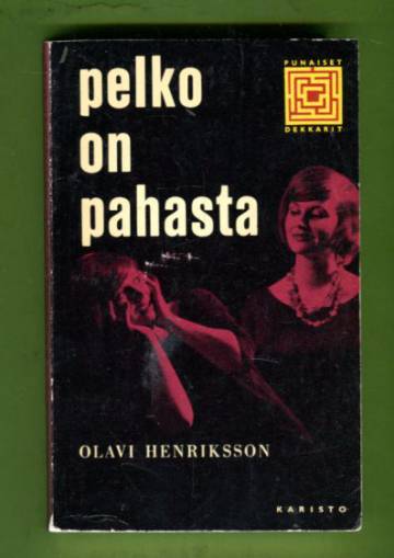 Pelko on pahasta