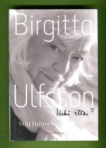 Birgitta Ulfsson - Mikä ettei?