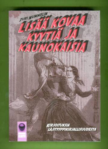 Lisää kovaa kyytiä ja kaunokaisia - Kirjoituksia lajityyppikirjallisuudesta