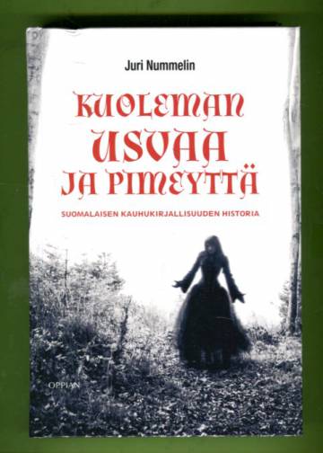 Kuoleman usvaa ja pimeyttä - Suomalaisen kauhukirjallisuuden historia