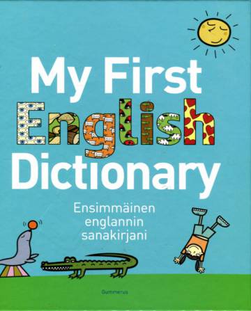 My First English Dictionary - Ensimmäinen englannin sanakirjani