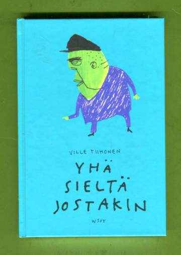 Yhä sieltä jostakin