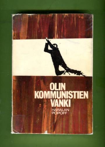 Olin kommunistien vanki