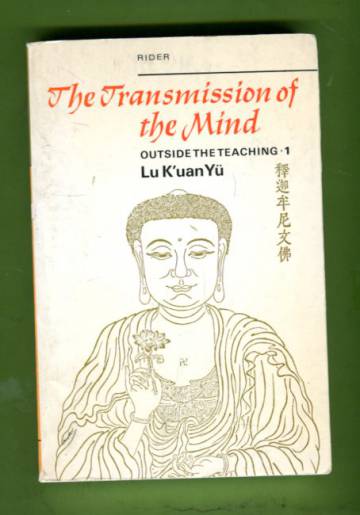 The Transmission of the Mind 1- Outside the teaching
