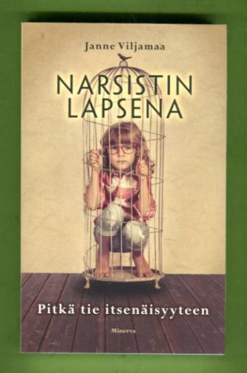 Narsistin lapsena - Pitkä tie itsenäisyyteen