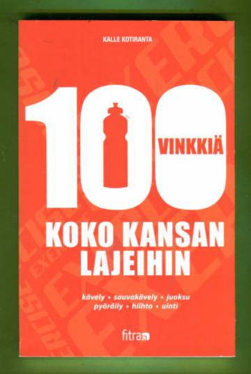 100 vinkkiä koko kansan lajeihin