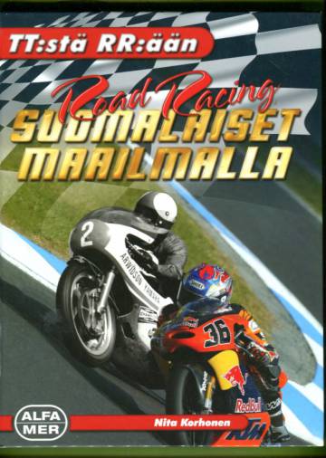 Road Racing - Suomalaiset maailmalla: TT:stä RR:ään