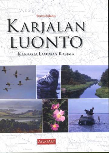 Karjalan luonto - Kannas ja Laatokan Karjala