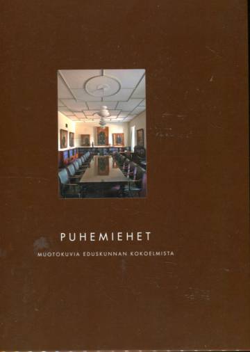 Puhemiehet - Muotokuvia eduskunnan kokoelmista