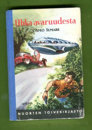 Uhka avaruudesta - Seikkailuromaani (Nuorten toivekirjasto 84)