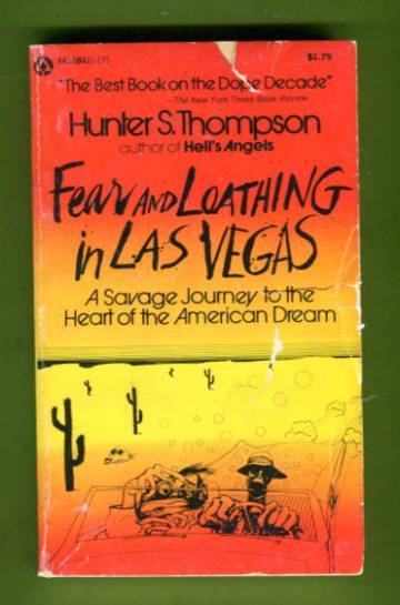 Fear and Loathing in Las Vegas - A Savage Journey to the Heart of the American Dream