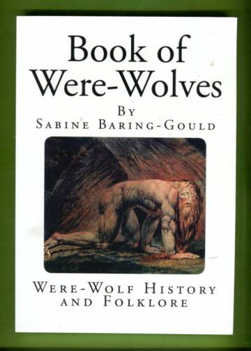 Book of Were-Wolves - Were-Wolf History and Folklore