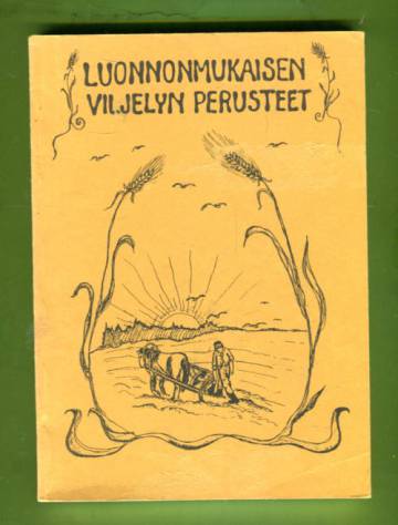 Luonnonmukaisen viljelyn perusteet