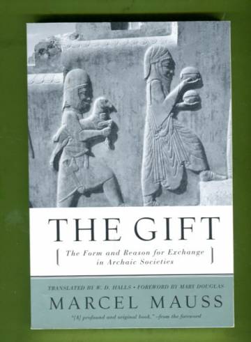 The Gift - The Form and Reason for Exchange in Archaic Societies