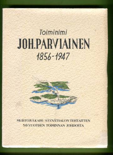 Toiminimi Joh. Parviainen 1856-1947