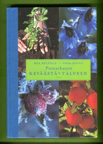 Puutarhatyöt keväästä talveen - Puutarhan muistilista ja hoito-opas