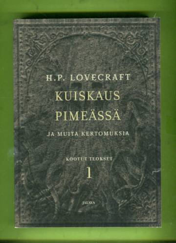 Kootut teokset 1 - Kuiskaus pimeässä ja muita kertomuksia