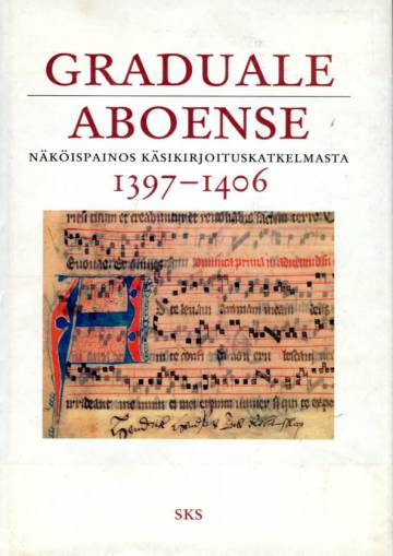 Graduale Aboense 1397-1406 - Näköispainos käsikirjoituskatkelmasta
