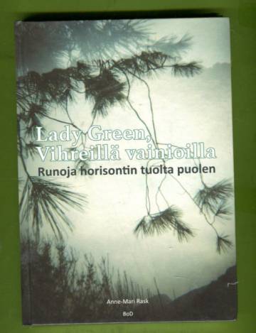 Lady Green, Vihreillä vainioilla - Runoja horisontin tuolta puolen