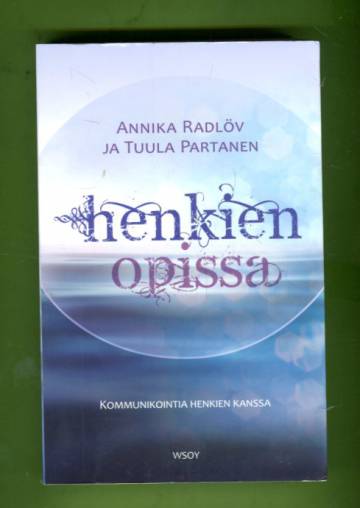 Henkien opissa - Kommunikointia henkien kanssa