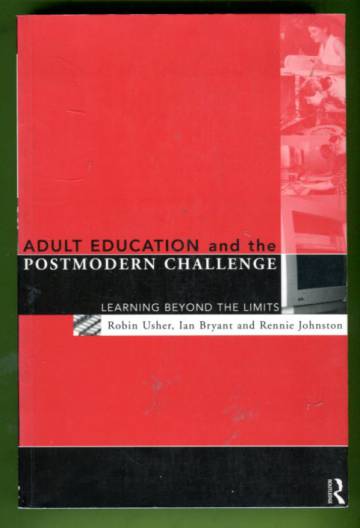 Adult Education and the Postmodern Challenge - Learning Beyond the Limits