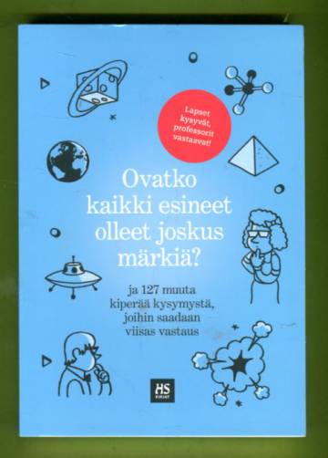 Ovatko kaikki esineet olleet joskus märkiä?