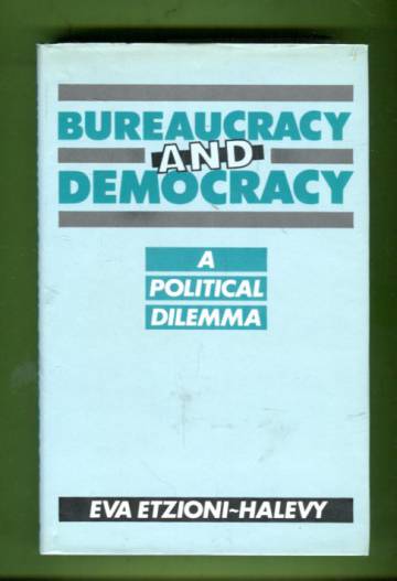 Bureaucracy and Democracy - A Political Dilemma