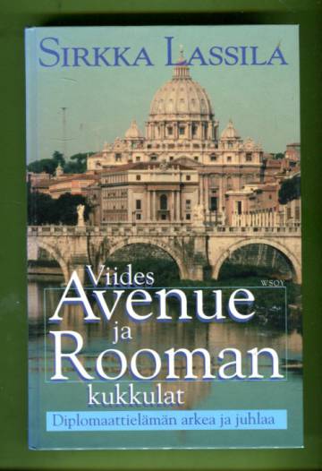 Viides Avenue ja Rooman kukkulat - Diplomaattielämän arkea ja juhlaa