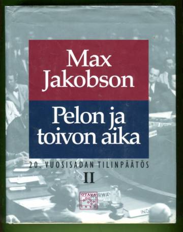 Pelon ja toivon aika - 20. vuosisadan tilinpäätös 2