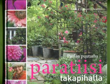 Paulan puutarha - Paratiisi takapihalla