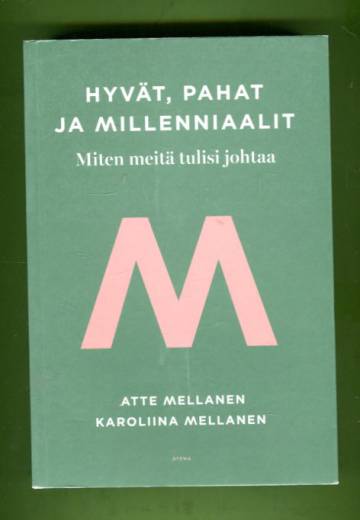 Hyvät, pahat ja millenniaalit - Miten meitä tulisi johtaa