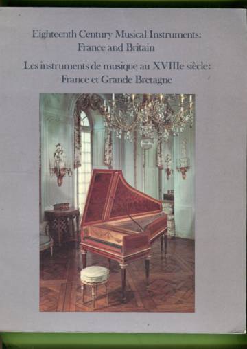 Eighteenth Century Musical Instruments - France and Britain