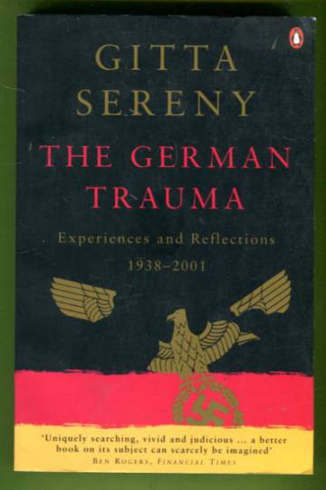 The German Trauma - Experiences and Reflections 1938-2001